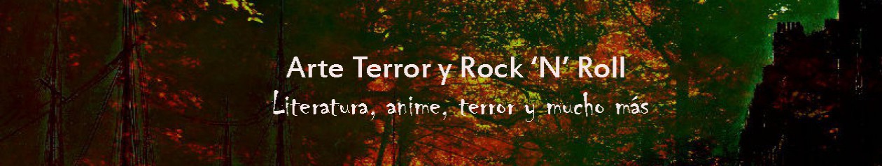 Arte, Terror y Rock N Roll